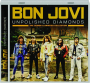 BON JOVI: Unpolished Diamonds - Thumb 1