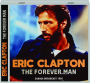 ERIC CLAPTON: The Forever Man - Thumb 1