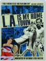 L.A. IS MY HOME TOWN - Thumb 1