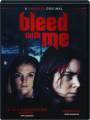 BLEED WITH ME - Thumb 1