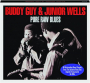 BUDDY GUY & JUNIOR WELLS: Pure Raw Blues - Thumb 1