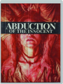 ABDUCTION OF THE INNOCENT - Thumb 1