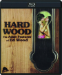 HARD WOOD: The Adult Features of Ed Wood - Thumb 1