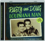 RUSTY AND DOUG: Louisiana Man--The Singles Collection, 1953-61 - Thumb 1