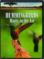 HUMMINGBIRDS--Magic in the Air: Nature - Thumb 1