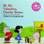 BE MY VALENTINE, CHARLIE BROWN - Thumb 1