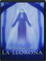 REVENGE OF LA LLORONA - Thumb 1