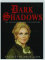 DARK SHADOWS: The Best of Angelique - Thumb 1