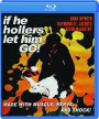 IF HE HOLLERS, LET HIM GO! - Thumb 1