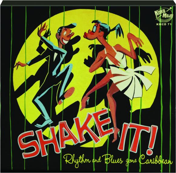 SHAKE IT! Rhythm and Blues Gone Caribbean - HamiltonBook.com