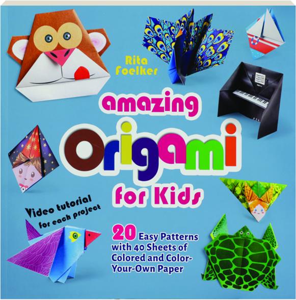 Amazing Origami for Kids: 20 Easy Patterns with 40 Sheets of Colored and  Color-Your-Own