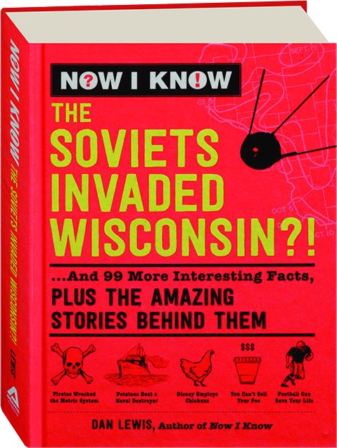 Now I Know The Soviets Invaded Wisconsin Hamiltonbook Com