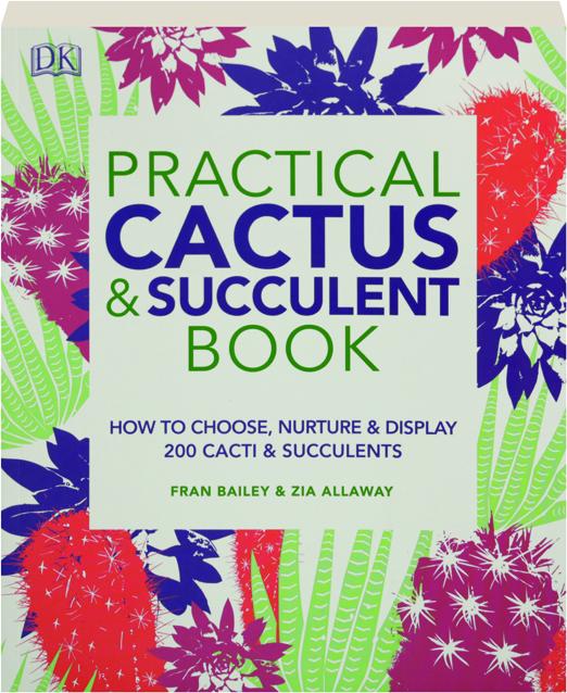 PRACTICAL CACTUS & SUCCULENT BOOK: How to Choose, Nurture ...