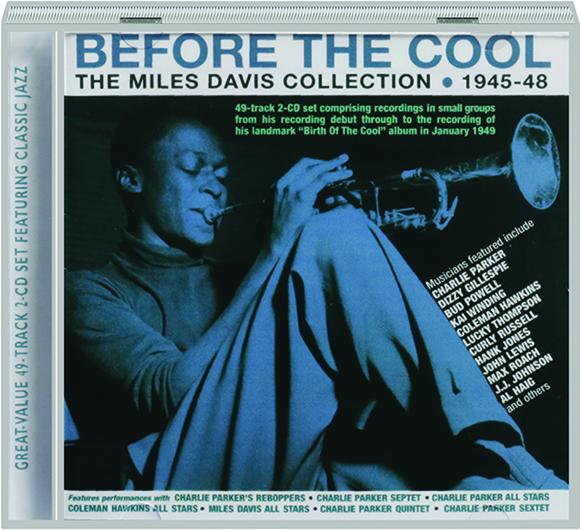 THE MILES DAVIS COLLECTION, 1945-48: Before the Cool - HamiltonBook.com