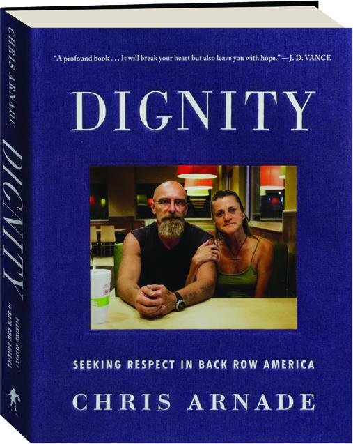 DIGNITY Seeking Respect in Back Row America HamiltonBook