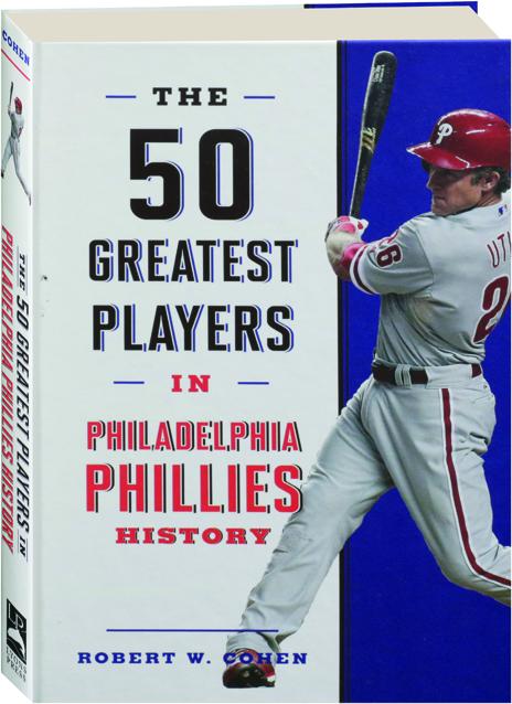 The 9 greatest players in Philadelphia Phillies history