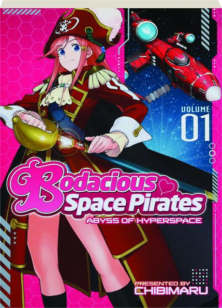 Bodacious Space Pirates Volume 01 Abyss Of Hyperspace