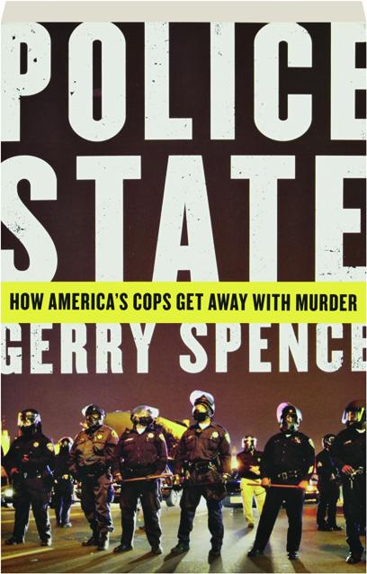 Police State How America S Cops Get Away With Murder