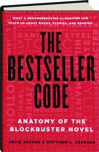 The Bestseller Code Anatomy Of The Blockbuster Novel