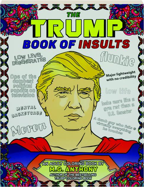 The Trump Book Of Insults An Adult Coloring Book