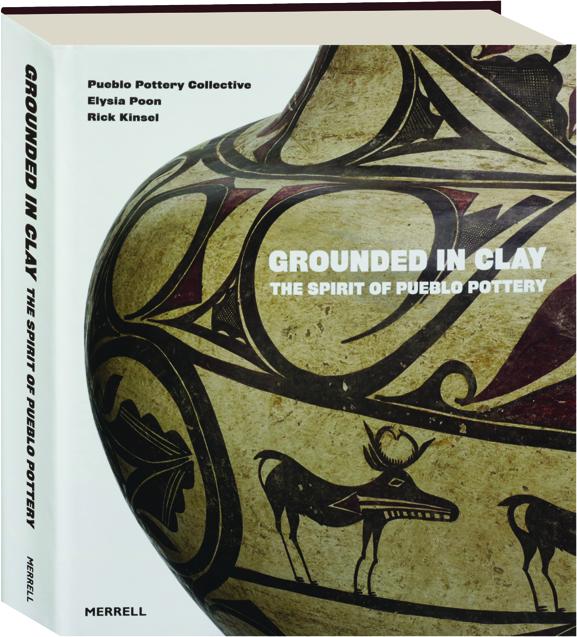 Grounded in Clay: The Spirit of Pueblo Pottery