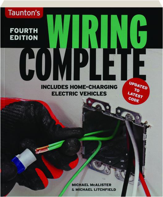 The Complete Guide to Wiring: Current with 2017-2020 Electrical Codes,  Updated 7th Ed.