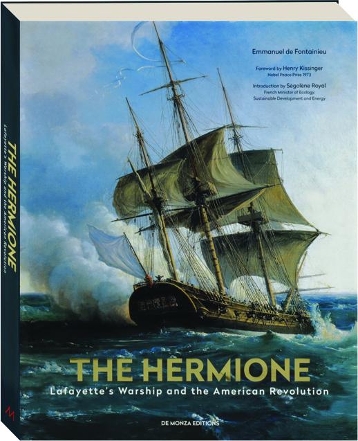 THE HERMIONE: Lafayette's Warship and the American Revolution ...