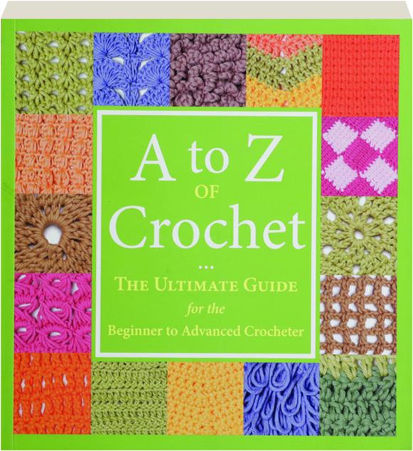 The Complete Guide on Learning How to Crochet from Beginner to Expert  (Large Print / Paperback)
