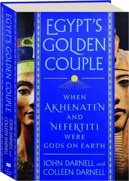 Egypt's Golden Couple - By John Darnell & Colleen Darnell