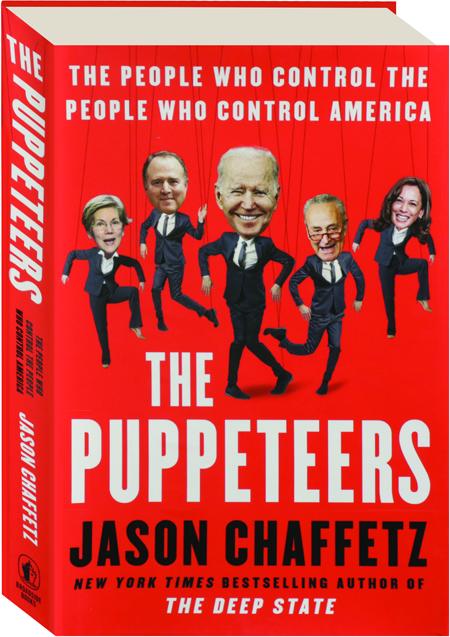 The Puppeteers: The People Who Control the People Who Control America:  Chaffetz, Jason: 9780063034969: : Books