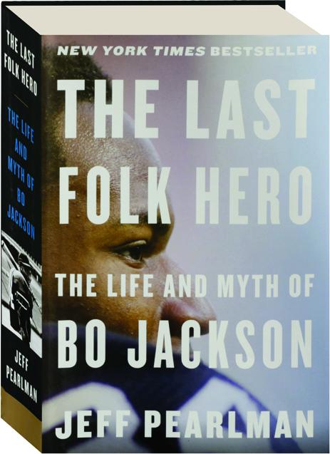 Q&A: Jeff Pearlman on 'The Last Folk Hero', separating fact from fiction &  why Bo Jackson is the greatest athlete ever 