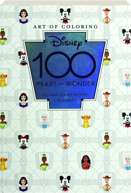 ART OF COLORING DISNEY: 100 Years of Wonder - HamiltonBook.com